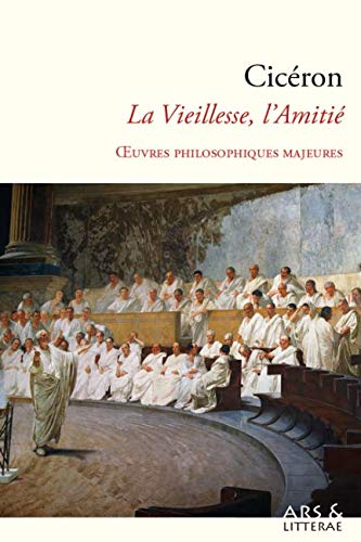 Cicéron : Œuvres philosophiques majeures: De la Vieillesse, de l'Amitié von Independently published