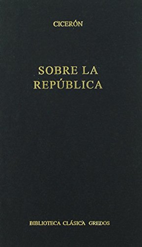 Sobre la República (Bibl. Clásica Gredos, Band 72) von Gredos