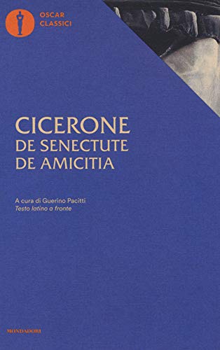 De senectute-De amicitia. Testo latino a fronte (Oscar classici, Band 20)