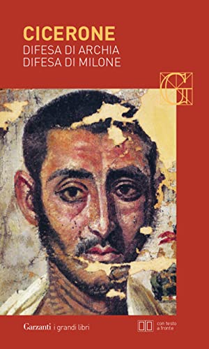 Difesa di Archia-Difesa di Milone. Testo latino a fronte (I grandi libri, Band 499) Difesa di Archia-Difesa di Milone. Testo latino a fronte (I grandi libri, Band 499)