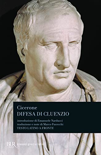 Difesa di Cluenzio. Testo latino a fronte (BUR Classici greci e latini) Difesa di Cluenzio. Testo latino a fronte (BUR Classici greci e latini)