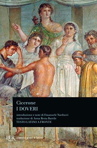 I doveri. Testo latino a fronte (BUR Classici greci e latini, Band 598)