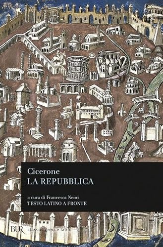 La repubblica. Testo latino a fronte (BUR Classici greci e latini) La repubblica. Testo latino a fronte (BUR Classici greci e latini) von Rizzoli