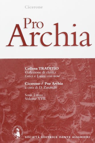 Pro Archia (Traditio. Serie latina) von Dante Alighieri