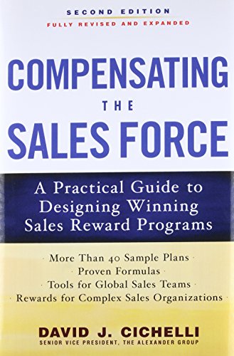 Compensating the Sales Force: A Practical Guide to Designing Winning Sales Reward Programs