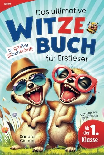 Das ultimative Witzebuch für Erstleser: Das interaktive Erstlesebuch mit lustigen Kinderwitzen, Scherzfragen und Zungenbrechern in großer Silbenschrift I Silbengeschichten zum Lesen lernen Das ultimative Witzebuch für Erstleser: Das interaktive Erstlesebuch mit lustigen Kinderwitzen, Scherzfragen und Zungenbrechern in großer Silbenschrift I Silbengeschichten zum Lesen lernen von RBM Publishing