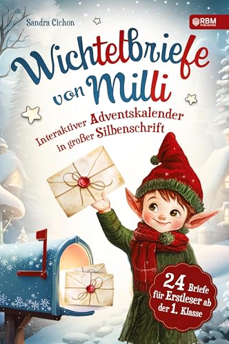 Wichtelbriefe von Milli: Interaktiver Adventskalender für Kinder in großer Silbenschrift I 24 Wichtelbriefe für Erstleser ab der 1. Klasse I mit spannenden Rätseln, Bastelideen und Ausmalbildern Wichtelbriefe von Milli: Interaktiver Adventskalender für Kinder in großer Silbenschrift I 24 Wichtelbriefe für Erstleser ab der 1. Klasse I mit spannenden Rätseln, Bastelideen und Ausmalbildern von RBM Publishing