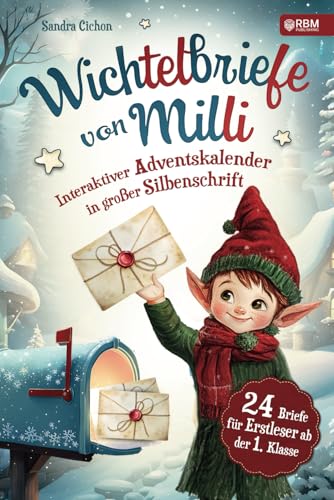 Wichtelbriefe von Milli: Interaktiver Adventskalender für Kinder in großer Silbenschrift I 24 Wichtelbriefe für Erstleser ab der 1. Klasse I mit spannenden Rätseln, Bastelideen und Ausmalbildern Wichtelbriefe von Milli: Interaktiver Adventskalender für Kinder in großer Silbenschrift I 24 Wichtelbriefe für Erstleser ab der 1. Klasse I mit spannenden Rätseln, Bastelideen und Ausmalbildern