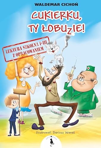 Cukierku Ty łobuzie Lektura z opracowaniem