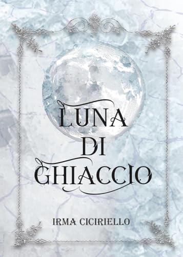 Luna di ghiaccio Luna di ghiaccio von Youcanprint