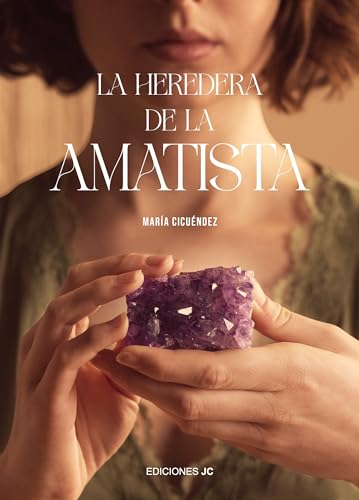La heredera de la amatista von Ediciones JC