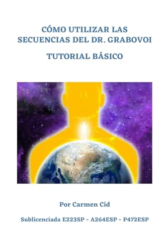 CÓMO UTILIZAR LAS SECUENCIAS DEL DR. GRABOVOI: TUTORIAL BÁSICO von Independently published