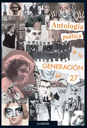 Antología poética de la generación del 27 (Clásicos Loqueleo)