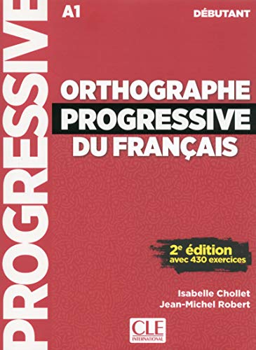 Orthographe progressive du francais: Niveau debutant (A1) + CD von CLE INTERNAT