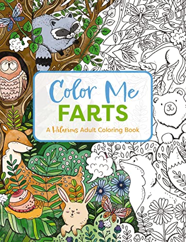 Color Me Farts: A Hilarious Adult Coloring Book (Color Me Coloring Books)