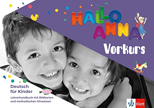 Hallo Anna neu - Vorkurs: Deutsch für Kinder. Lehrerhandbuch mit Bildkarten und CD-ROM mit Kopiervorlagen (Hallo Anna neu: Deutsch für Kinder)
