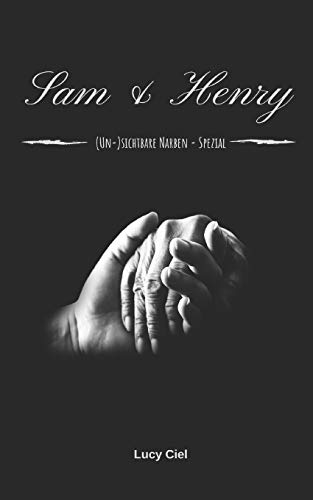 Sam und Henry: Spezial (Un-Sichtbare Narben) von Independently Published