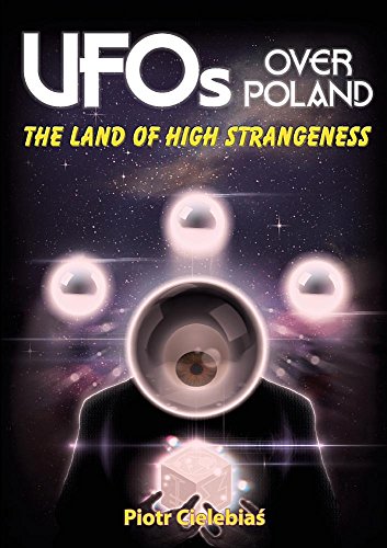 Ufos Over Poland: The Land of High Strangeness