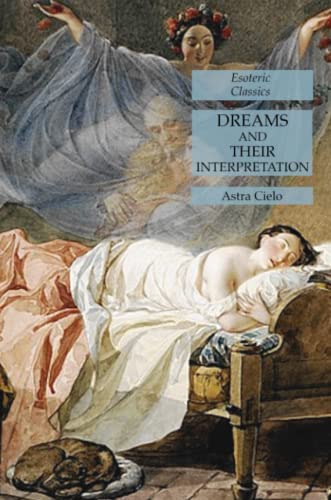 Dreams and Their Interpretation: Esoteric Classics von Lamp of Trismegistus