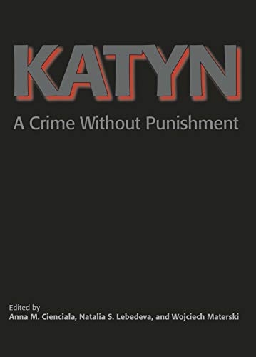 Katyn: A Crime Without Punishment (Annals of Communism) von Yale University Press