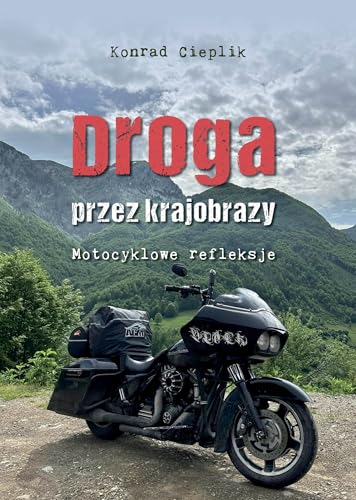 Droga przez krajobrazy. Motocyklowe refleksje Droga przez krajobrazy. Motocyklowe refleksje von Poligraf