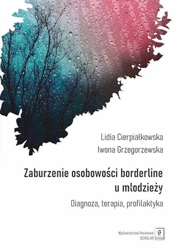 Zaburzenie osobowości borderline u młodzieży: Diagnoza, terapia, profilaktyka