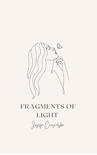 Fragments of Light: Finding Hope in the Shadows von BoD – Books on Demand – Dänemark