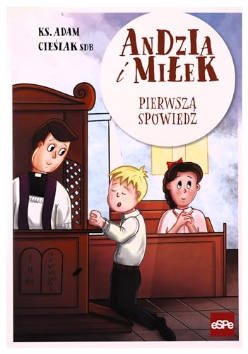 Andzia i Miłek Pierwsza spowiedź von eSPe