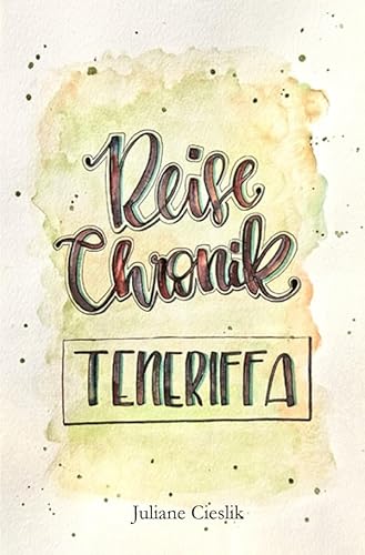 Reise Chronik Teneriffa (Reise Chroniken) von epubli