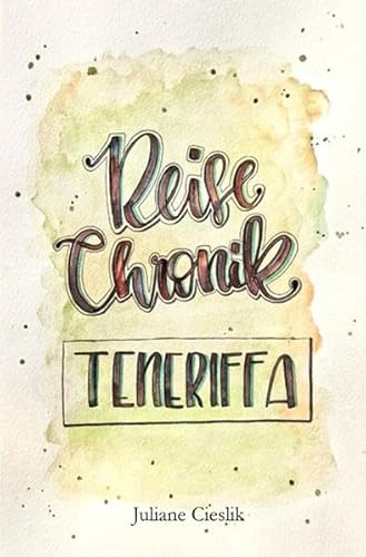 Reise Chronik Teneriffa (Reise Chroniken)