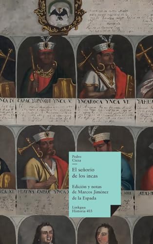 El señorío de los incas: El señorío de los Incas (Historia, Band 483) von Linkgua Ediciones