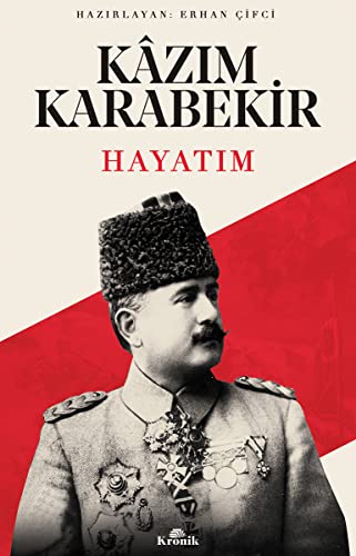 Kazim Karabekir - Hayatim