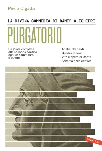 La Divina Commedia di Dante Alighieri. Purgatorio. La guida completa alla seconda cantica con un commento d'autore (SuperSintesi)