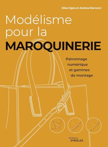 Modélisme pour la maroquinerie: Patronnage numérique et gammes de montage von EYROLLES