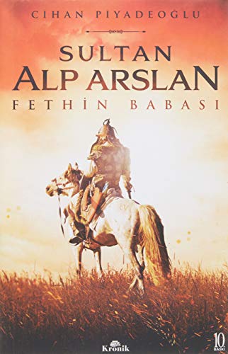Sultan Alp Arslan: Fethin Babasi: Fethin Babası von Kronik Kitap