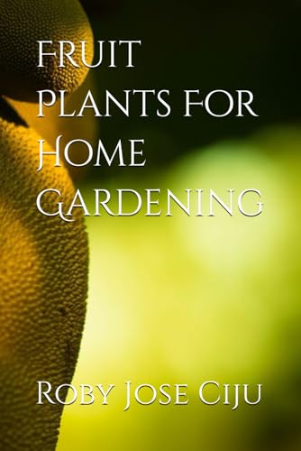 Fruit Plants For Home Gardening (All About Gardening) von Independently published