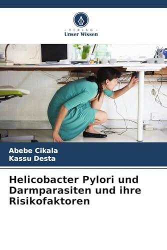 Helicobacter Pylori und Darmparasiten und ihre Risikofaktoren: DE von Verlag Unser Wissen