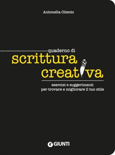 Quaderno di scrittura creativa. Esercizi e suggerimenti per trovare e migliorare il tuo stile (Hobbies) von Giunti Editore