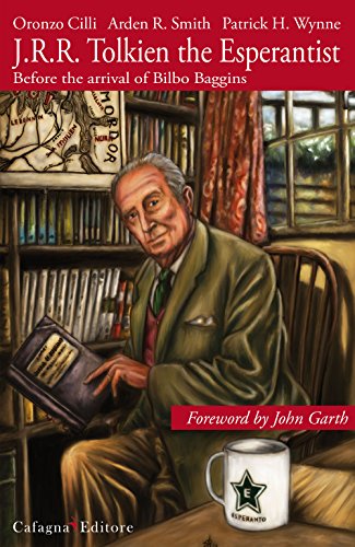 J.R.R. Tolkien the Esperantist. Before the arrival of Bilbo Baggins (Il mondo di Tolkien)