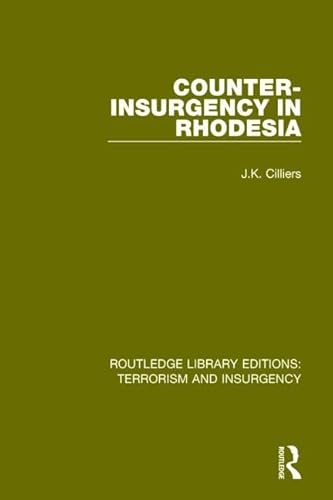 Counter-Insurgency in Rhodesia (RLE: Terrorism and Insurgency) (Routledge Library Editions: Terrorism and Insurgency) von Routledge