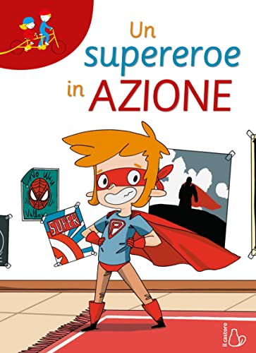Un supereroe in azione. Ediz. ad alta leggibilità (Tandem) von Il Castoro