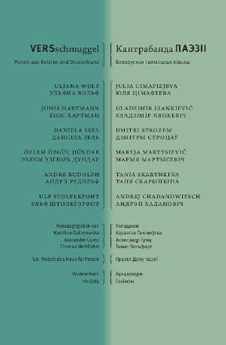 VERSschmuggel /Кантрабанда паэзіі: Poesie aus Belarus und Deutschland von Das Wunderhorn