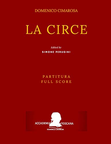 Cimarosa: La Circe: (Partitura - Full Score) (Edizione Critica Delle Opere Di Domenico Cimarosa)