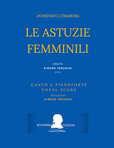Cimarosa: Le astuzie femminili: (Canto e pianoforte - Vocal Score)