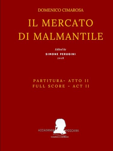 Il mercato di Malmantile - Atto II: Partitura Atto II von Independently published