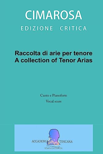Raccolta di arie per tenore: A collection of Tenor arias von CREATESPACE