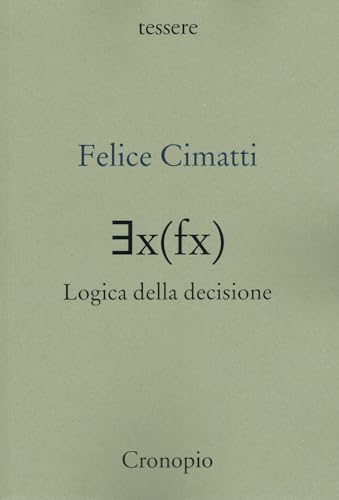 ∃x(fx) logica della decisione (Tessere)