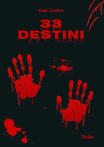 33 Destini: Il thriller di un nuovo autore destinato a far parlare di sé