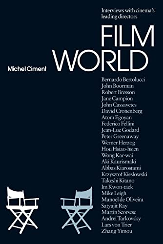 Film World: The Directors' Interviews: Interviews With Cinema's Leading Directors (Talking Images) von By