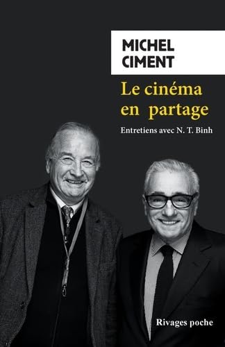 Le cinéma en partage: Entretiens avec N.T. Binh von RIVAGES